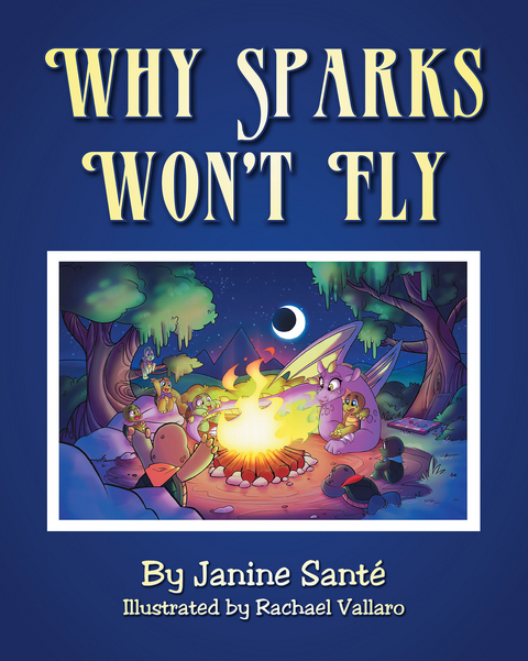 Why Sparks Won't Fly -  Janine Sante