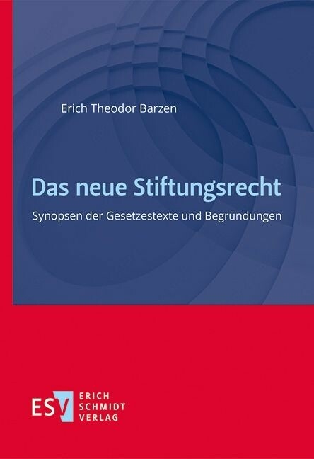 Das neue Stiftungsrecht -  Erich Theodor Barzen