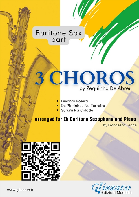 Baritone Saxophone parts "3 Choros" by Zequinha De Abreu for Eb Bari Sax and Piano - Zequinha de Abreu