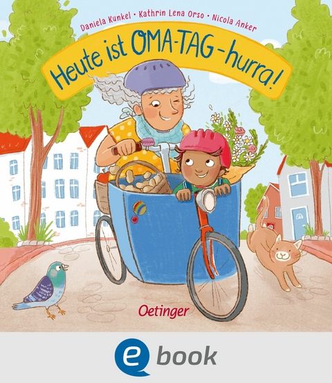 Heute ist Oma-Tag - hurra! -  Kathrin Lena Orso,  Nicola Anker