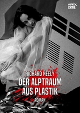 DER ALPTRAUM AUS PLASTIK - Richard Neely