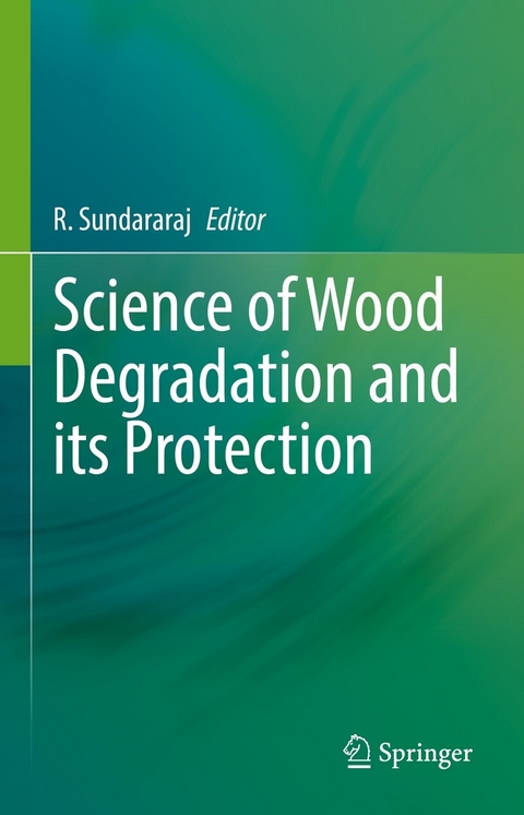 Science of Wood Degradation and its Protection - 