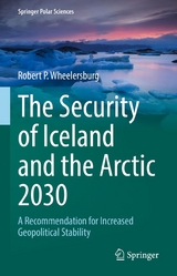 The Security of Iceland and the Arctic 2030 - Robert P. Wheelersburg