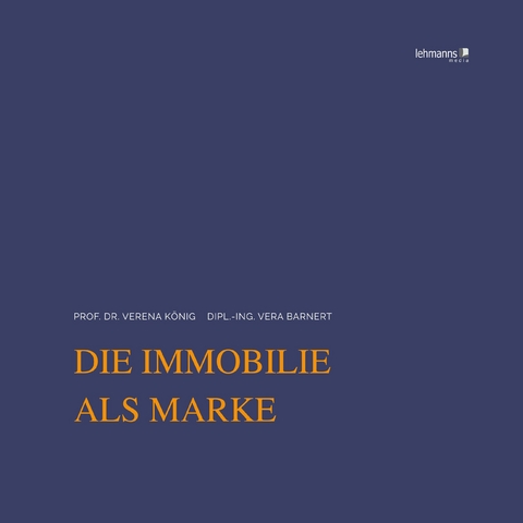 Die Immobilie als Marke - Verena König, Vera Barnert