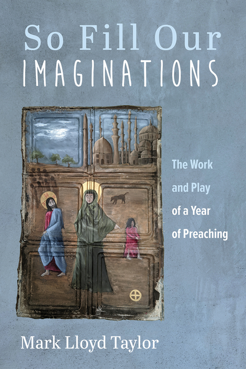 So Fill Our Imaginations - Mark Lloyd Taylor