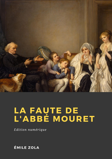 La faute de l'abbé Mouret - Émile Zola