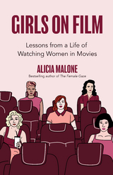 Girls on Film -  Alicia Malone