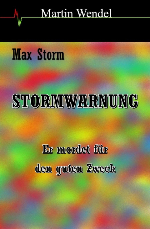Stormwarnung -  Martin Wendel