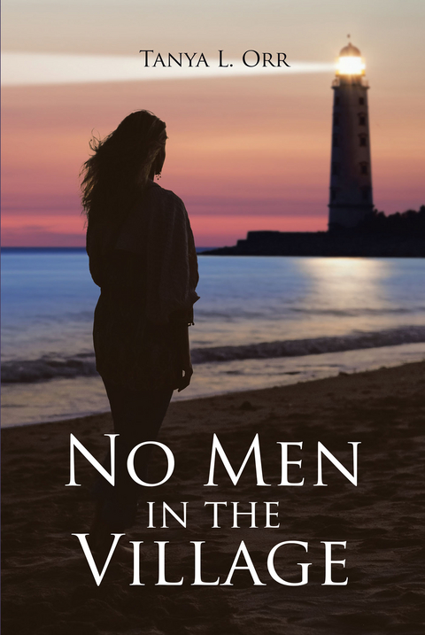 No Men in the Village -  Tanya L. Orr