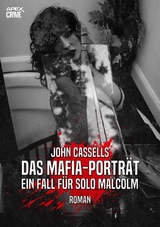 DAS MAFIA-PORTRÄT - EIN FALL FÜR SOLO MALCOLM - John Cassells