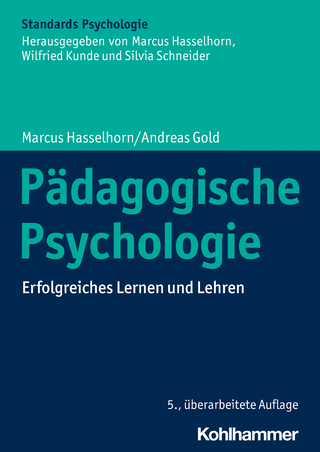 Pädagogische Psychologie - Marcus Hasselhorn; Andreas Gold