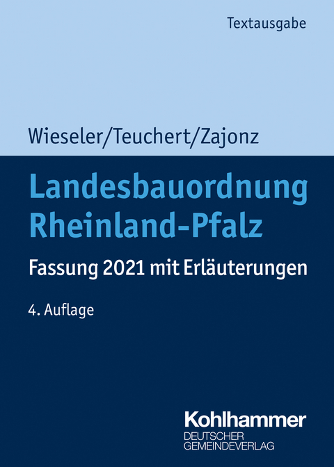 Landesbauordnung Rheinland-Pfalz -  Heiner Wieseler,  Christian Teuchert,  Susanne Zajonz