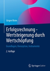 Erfolgsrechnung - Wertsteigerung durch Wertschöpfung -  Jürgen Reim