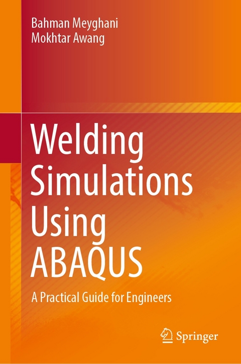Welding Simulations Using ABAQUS -  Mokhtar Awang,  Bahman Meyghani