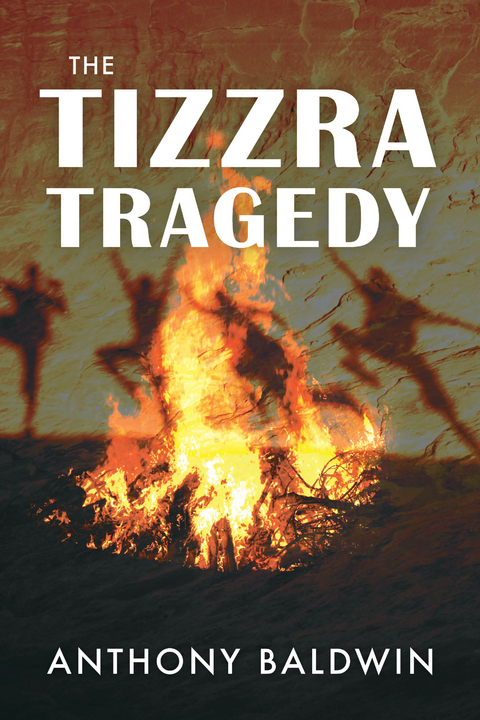 Tizzra Tragedy -  Anthony Baldwin