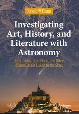 Investigating Art, History, and Literature with Astronomy -  Donald W. Olson
