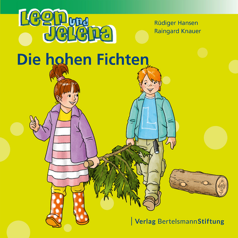 Leon und Jelena - Die hohen Fichten - Rüdiger Hansen, Raingard Knauer