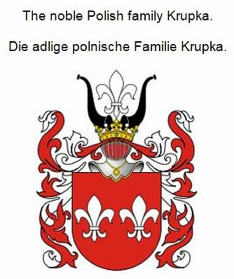 The noble Polish family Krupka. Die adlige polnische Familie Krupka. -  Werner Zurek