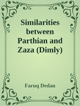 Similarities between  Parthian and Zaza (Dimly) - Faruq Dedan