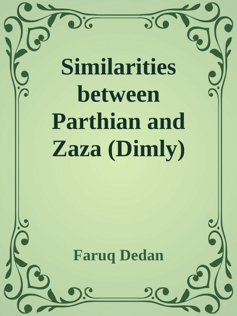 Similarities between  Parthian and Zaza (Dimly) - Faruq Dedan