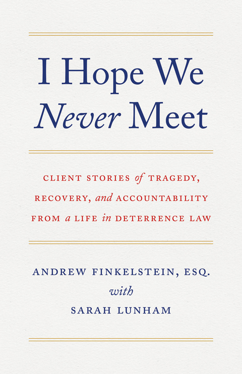 I Hope We Never Meet -  Andrew Finkelstein,  Sarah Lunham