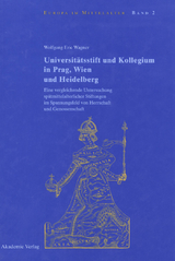 Universitätsstift und Kollegium in Prag, Wien und Heidelberg - Wolfgang Eric Wagner
