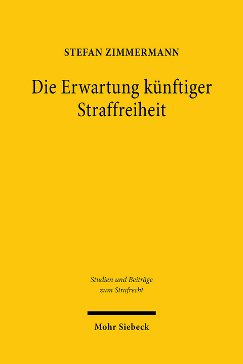 Die Erwartung künftiger Straffreiheit -  Stefan Zimmermann