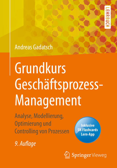 Grundkurs Geschäftsprozess-Management -  Andreas Gadatsch