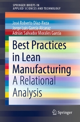 Best Practices in Lean Manufacturing - José Roberto Díaz-Reza, Jorge Luis García Alcaraz, Adrián Salvador Morales García