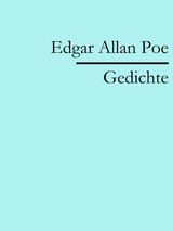 Edgar Allan Poe: Gedichte - Edgar Allan Poe