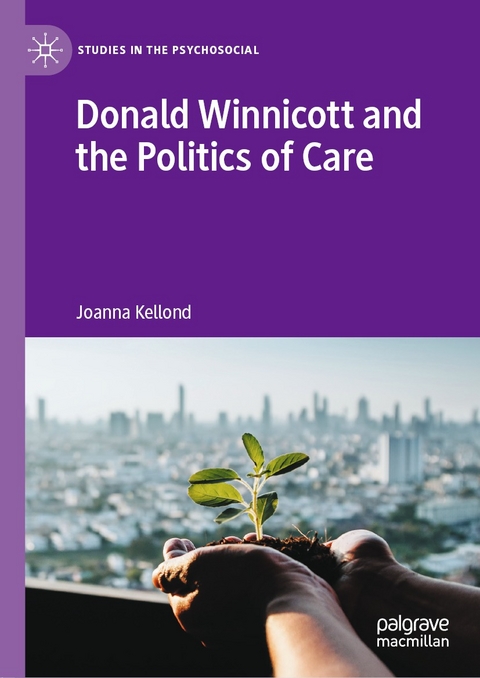 Donald Winnicott and the Politics of Care - Joanna Kellond