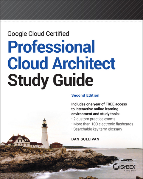 Google Cloud Certified Professional Cloud Architect Study Guide -  Dan Sullivan