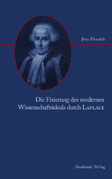 Die Fixierung des modernen Wissenschaftsideals durch Laplace - Jörn Henrich