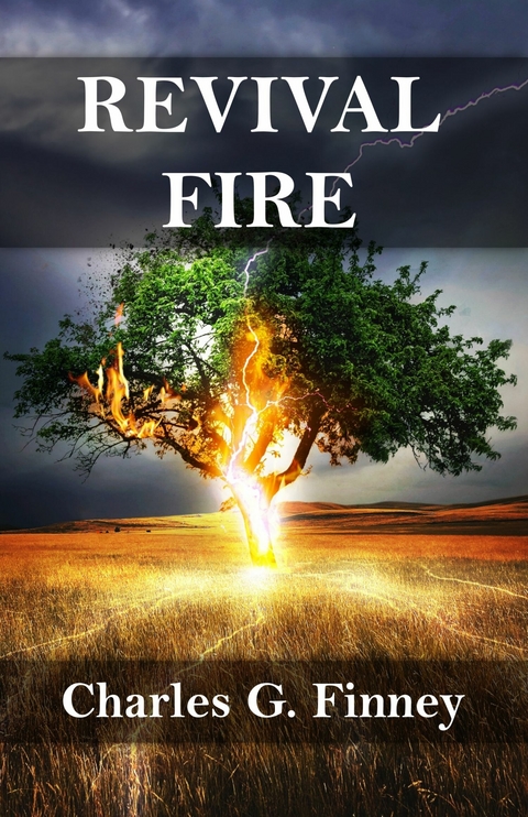 Revival Fire -  Charles G. Finney