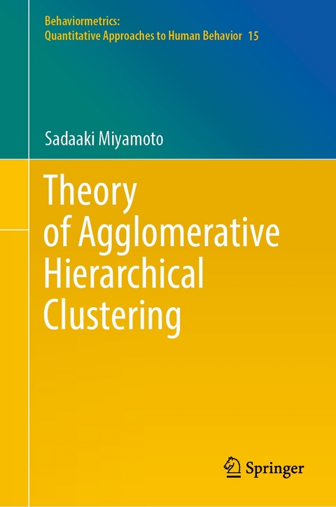 Theory of Agglomerative Hierarchical Clustering -  Sadaaki Miyamoto