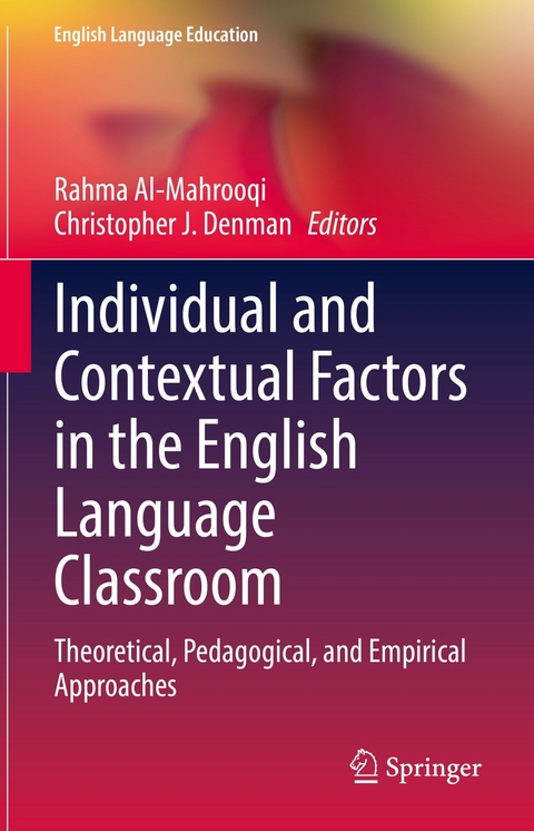 Individual and Contextual Factors in the English Language Classroom - 