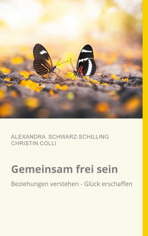Gemeinsam frei sein - Alexandra Schwarz-Schilling, Christin Colli