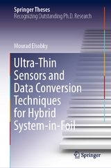 Ultra-Thin Sensors and Data Conversion Techniques for Hybrid System-in-Foil -  Mourad Elsobky