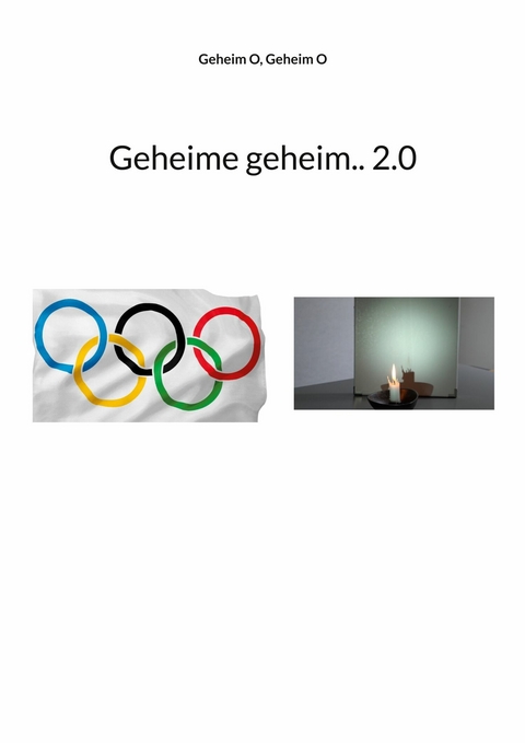 Geheime geheim.. 2.0 -  Geheim O