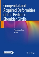 Congenital and Acquired Deformities of the Pediatric Shoulder Girdle - 