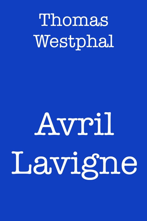 Avril Lavigne - Thomas Westphal