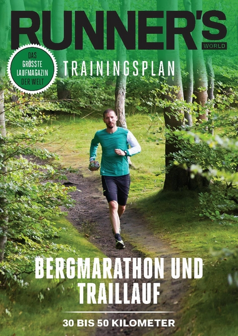 RUNNER'S WORLD Bergmarathon und Traillauf - 30 bis 50 Kilometer -  Runner`s  World