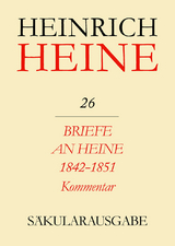 Briefe an Heine 1842-1851. Kommentar - 