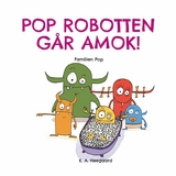 POP ROBOTTEN GÅR AMOK! -  K. A. Heegaard