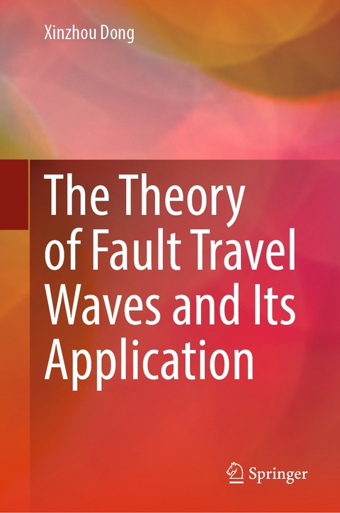 Theory of Fault Travel Waves and Its Application -  Xinzhou Dong