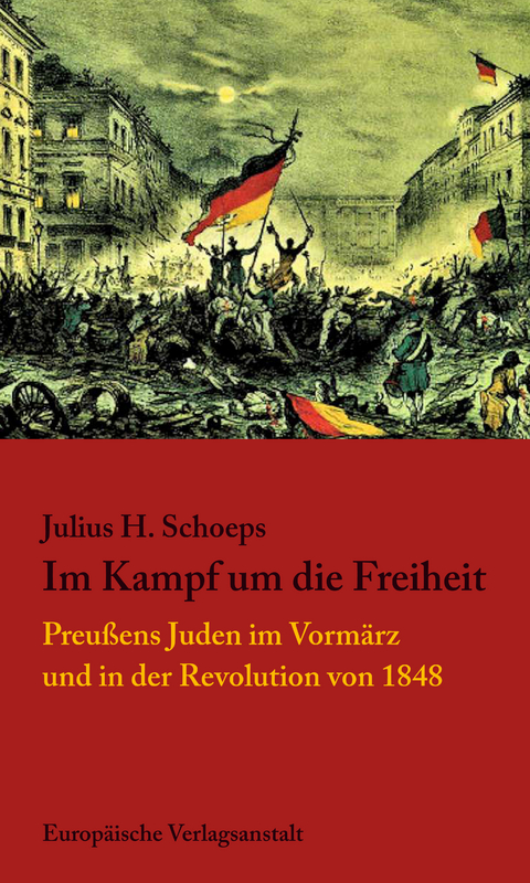 Im Kampf um die Freiheit - Julius H. Schoeps