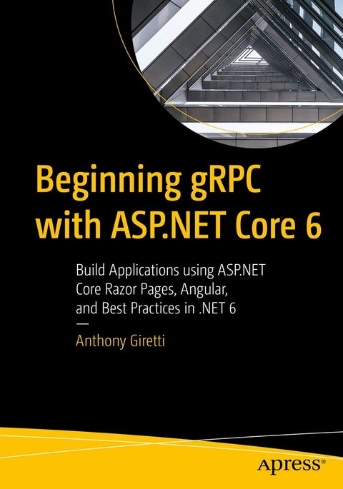 Beginning gRPC with ASP.NET Core 6 -  Anthony Giretti