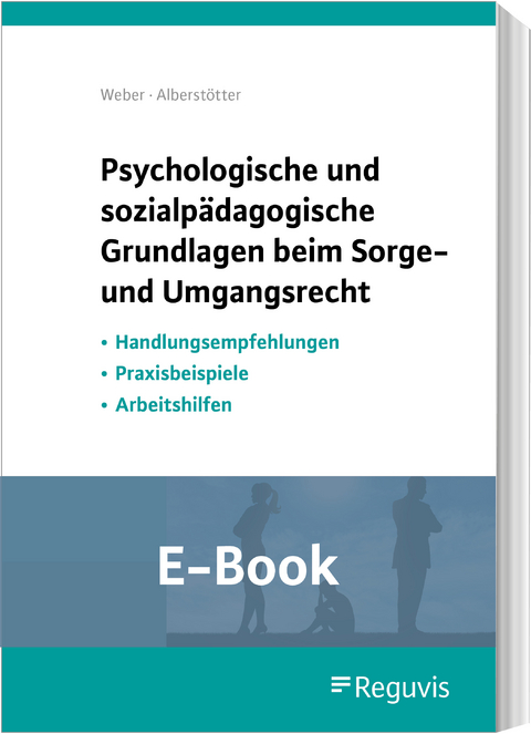 Psychologische und sozialpädagogische Grundlagen beim Sorge-und Umgangsrecht (E-Book) -  Matthias Weber,  Uli Alberstötter