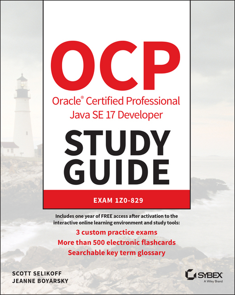 OCP Oracle Certified Professional Java SE 17 Developer Study Guide -  Jeanne Boyarsky,  Scott Selikoff