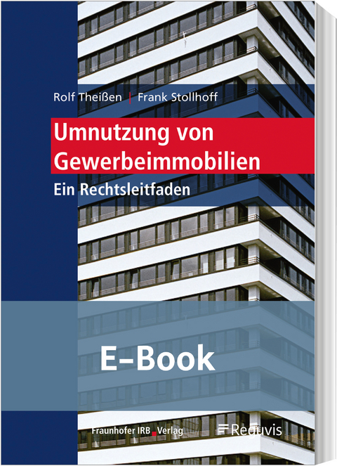 Umnutzung von Gewerbeimmobilien (E-Book) -  Rolf Theißen,  Frank Stollhoff